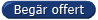 Begär offert